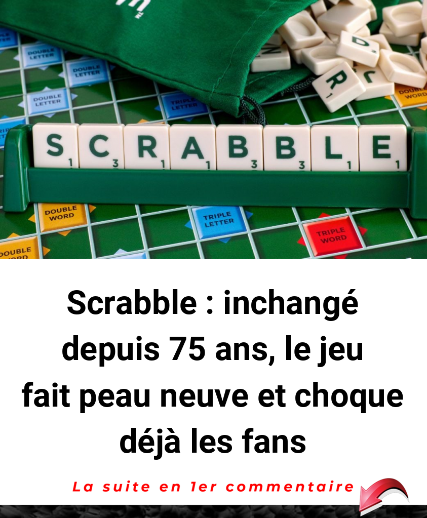 Scrabble : inchangé depuis 75 ans, le jeu fait peau neuve et choque déjà les fans