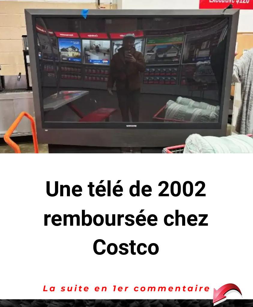 Une télé de 2002 remboursée chez Costco