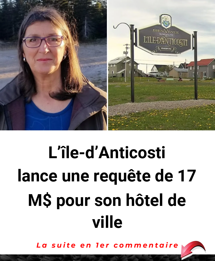 L'île-d'Anticosti lance une requête de 17 M$ pour son hôtel de ville