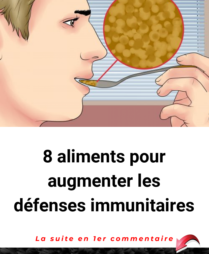 8 aliments pour augmenter les défenses immunitaires