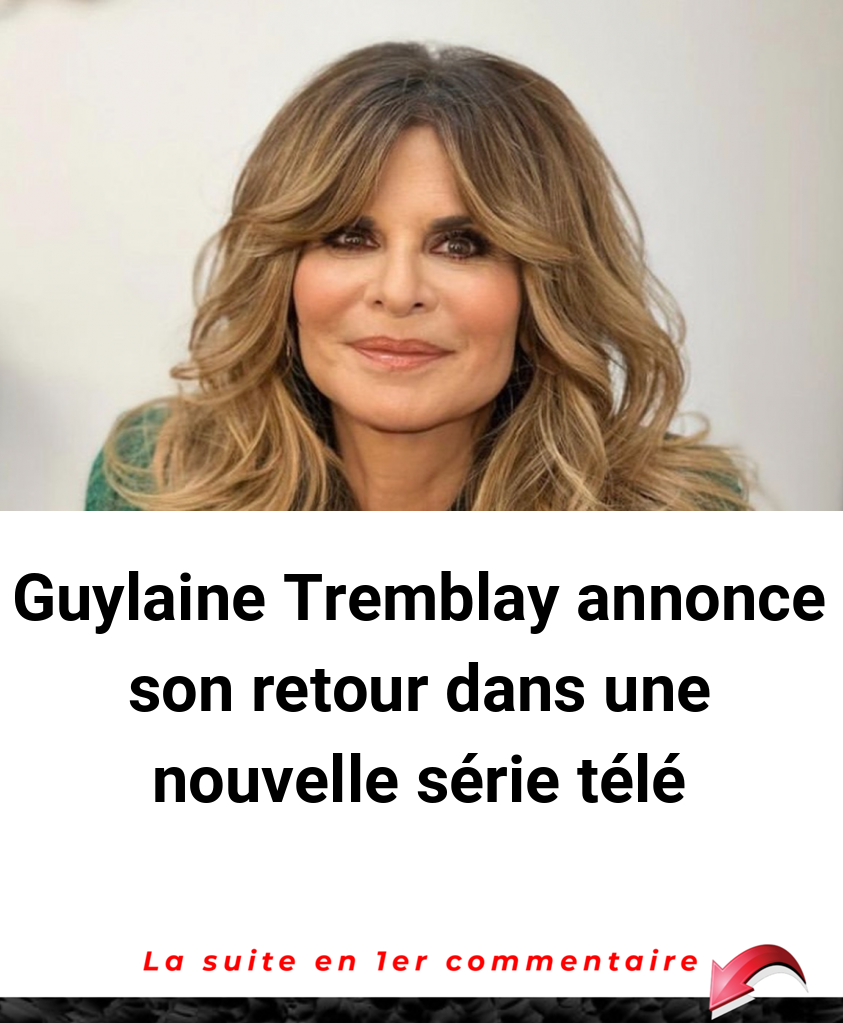 Guylaine Tremblay annonce son retour dans une nouvelle série télé