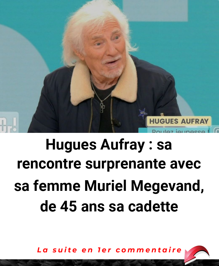 Hugues Aufray : sa rencontre surprenante avec sa femme Muriel Megevand, de 45 ans sa cadette
