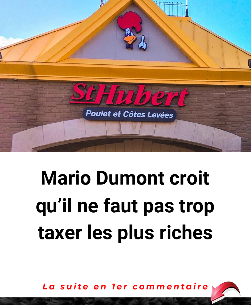 Mario Dumont croit qu'il ne faut pas trop taxer les plus riches