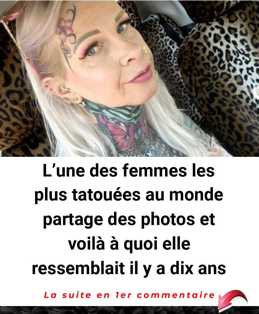 L'une des femmes les plus tatouées au monde partage des photos et voilà à quoi elle ressemblait il y a dix ans