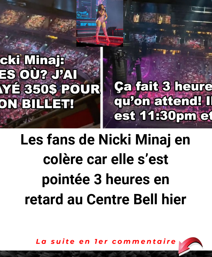 Les fans de Nicki Minaj en colère car elle s’est pointée 3 heures en retard au Centre Bell hier