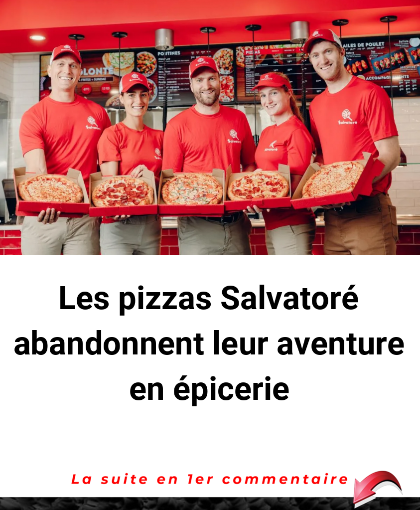 Les pizzas Salvatoré abandonnent leur aventure en épicerie