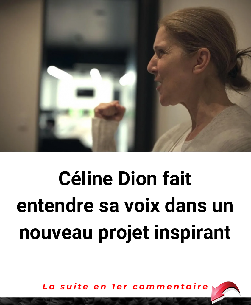 Céline Dion fait entendre sa voix dans un nouveau projet inspirant
