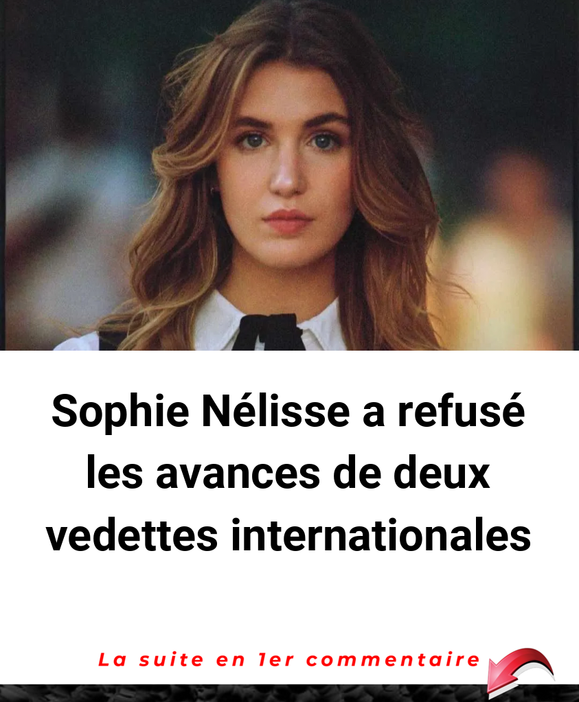 Sophie Nélisse a refusé les avances de deux vedettes internationales