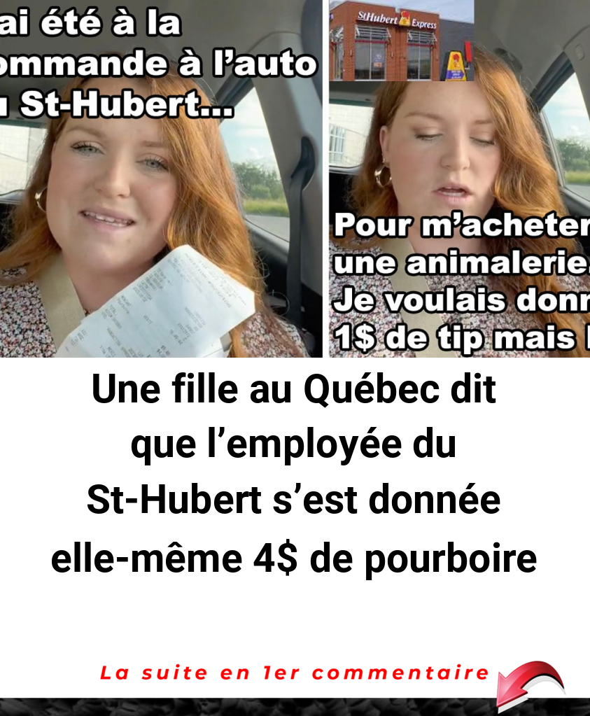 Une fille au Québec dit que l’employée du St-Hubert s’est donnée elle-même 4$ de pourboire
