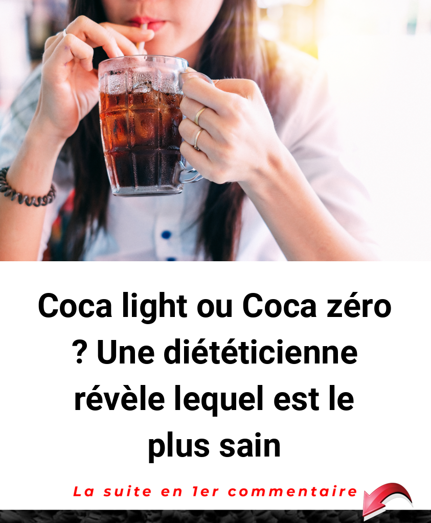 Coca light ou Coca zéro ? Une diététicienne révèle lequel est le plus sain