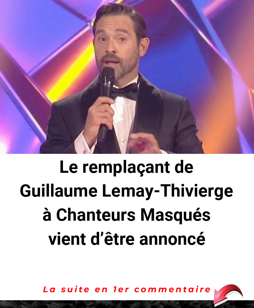 Le remplaçant de Guillaume Lemay-Thivierge à Chanteurs Masqués vient d'être annoncé